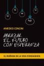 Abrazar El Futuro Con Esperanza - Preview