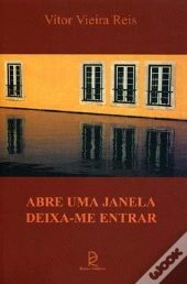 Abre Uma Janela Deixa-me Entrar