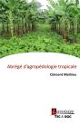 Abrégé D'Agropédologie Tropicale - Preview