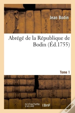Capa do artigo Abrege De La Republique De Bodin. Tome 1 (Ed.1755)