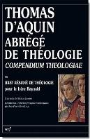 Abrégé De Théologie ; Compendium Theologiae
