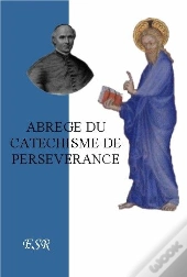 Abrégé Du Catéchisme De Perséverance