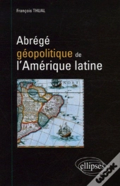 Abrégé Géopolitique De L'Amérique Latine