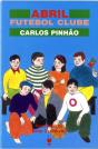 Abril Futebol Clube - Preview