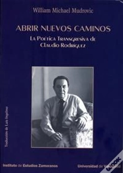 Capa do artigo Abrir Nuevos Caminos. La Poética Transgresiva De Claudio Rodríguez