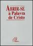 Abrir-se à Palavra de Cristo