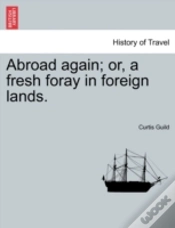 Capa do artigo Abroad Again; Or, A Fresh Foray In Foreign Lands.