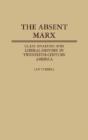 Absent Marx, The - Preview