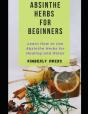 Absinthe Herbs For Beginners - Preview