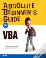 Absolute Beginner'S Guide To Vba