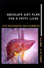 Absolute Diet Plan For A Fatty Liver For Beginners And Dummies - Preview