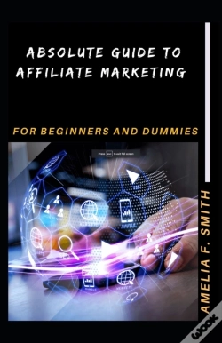Capa do artigo Absolute Guide To Affiliate Marketing For Beginners And Dummies