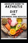 Absolute Guide To Arthritis Diet For Beginners And Novices
