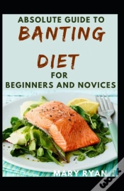 Capa do artigo Absolute Guide To Banting Diet Cookbook For Beginners And Novices