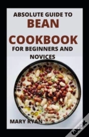 Capa do artigo Absolute Guide To Bean Cookbook For Beginners And Novices