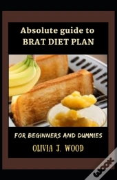 Absolute Guide To Brat Diet Plan For Beginners And Dummies