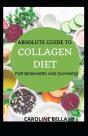 Absolute Guide To Collagen Diet For Beginners And Dummies - Preview