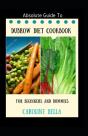 Absolute Guide To Dubrow Diet Cookbook For Beginners And Dummies - Preview
