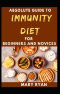 Absolute Guide To Immunity Diet For Beginners And Novices