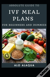 Absolute Guide To Ivf Meal Plans For Beginners And Dummies