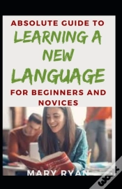 Capa do artigo Absolute Guide To Learning A New Language For Beginners And Novices