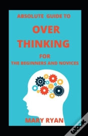 Capa do artigo Absolute Guide To Overthinking For Beginners And Novices