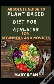 Capa do artigo Absolute Guide To Plant Based  Diet Athletes For Beginners And Novices