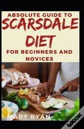 Absolute Guide To Scarsdale Diet For Beginners And Novices