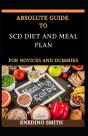 Absolute Guide To Scd Diet And Meal Plan For Novices And Dummies - Preview