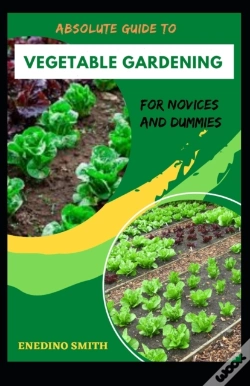 Capa do artigo Absolute Guide To Vegetable Gardening For Novices And Dummies