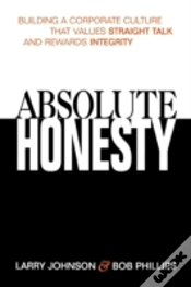 Capa do artigo Absolute Honesty: Building A Corporate Culture That Values Straight Talk And Rewards Integrity