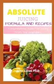 Capa do artigo Absolute Juicing Formula And Recipes
