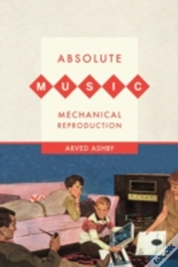 Capa do artigo Absolute Music, Mechanical Reproduction