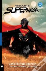 Absolute Superman Vol. 1: Last Dust Of Krypton