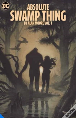 Capa do artigo Absolute Swamp Thing By Alan Moore Vol. 3