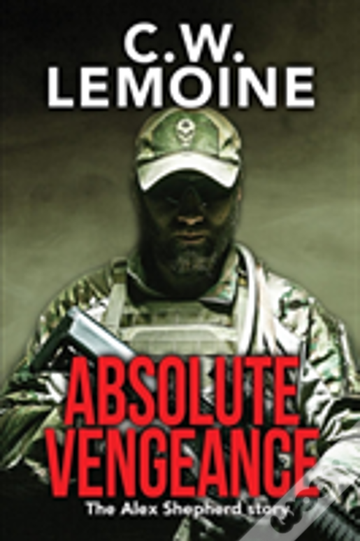 Absolute Vengeance: The Alex Shepherd Story