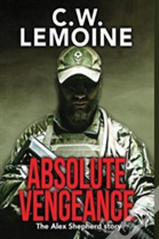 Absolute Vengeance: The Alex Shepherd Story