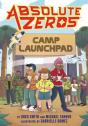 Absolute Zeros: Camp Launchpad (A Graphic Novel) - Preview