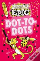 Absolutely Epic Dot-To-Dots