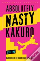 Absolutely Nastyâ® Kakuro Level Two