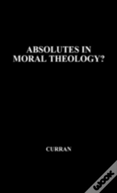 Absolutes In Moral Theology