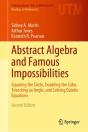 Abstract Algebra And Famous Impossibilities - Preview