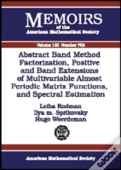 Capa do artigo Abstract Band Method Via Factorization, Positive And Band Extensions Of Multivariable Almost Periodic Matrix Functions And Spectral Estimation