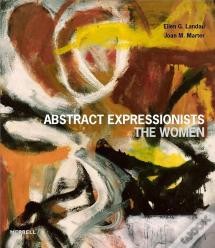 Abstract Expressionists: The Women