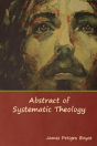 Abstract Of Systematic Theology - Preview