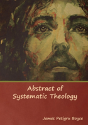Abstract Of Systematic Theology - Preview