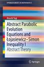 Abstract Parabolic Evolution Equations And Lojasiewicz-Simon Inequality I - Preview