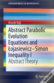 Capa do artigo Abstract Parabolic Evolution Equations And Lojasiewicz-Simon Inequality I