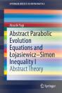 Abstract Parabolic Evolution Equations And Lojasiewiczâ€“Simon Inequality I - Preview