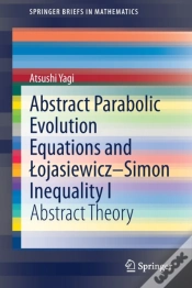 Capa do artigo Abstract Parabolic Evolution Equations And Lojasiewiczâ€“Simon Inequality I